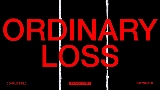 Video küçük resmi ORDINARY LOSS