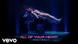 Video küçük resmi All Of Your Heart