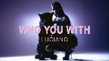 Video küçük resmi Who you with
