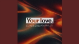 Video küçük resmi Your Love (Tonight)