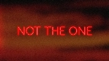 Video küçük resmi Not the One