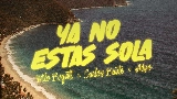Video küçük resmi YA NO ESTÁS SOLA