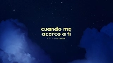 Video küçük resmi Cuando Me Acerco A Ti