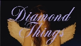 Video küçük resmi Diamond Things