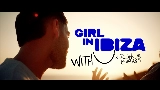 Video küçük resmi Girl In Ibiza