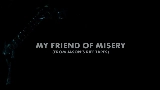 Video küçük resmi My Friend of Misery - From Jason's Riff Tapes