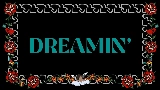 Video küçük resmi Dreamin'