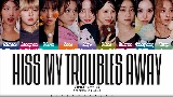 Video küçük resmi Kiss My Troubles Away