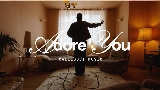 Video küçük resmi Adore You