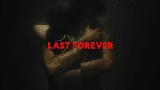 Video küçük resmi Last Forever