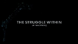 Video küçük resmi The Struggle Within - Remastered 2021