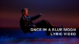 Video küçük resmi Once In A Blue Moon