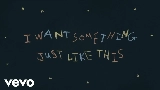Video küçük resmi Something Just Like This