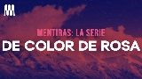 Video küçük resmi De Color De Rosa