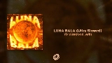 Video küçük resmi LUNA BALA - Ultra Slowed