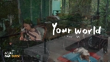 Video küçük resmi Your World