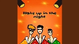 Video küçük resmi Wake Up In The Night