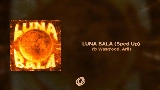 Video küçük resmi LUNA BALA - Sped Up