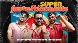 Video küçük resmi Superfantasticamente (Superfantastico)