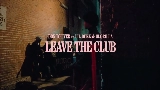 Video küçük resmi Leave the Club