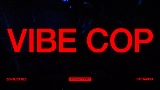 Video küçük resmi VIBE COP