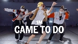Video küçük resmi Came To Do