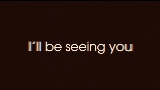 Video küçük resmi I'll Be Seeing You