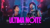 Video küçük resmi Última Noite
