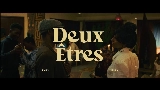 Video küçük resmi Deux êtres