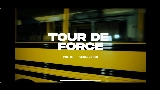 Video küçük resmi TOUR DE FORCE