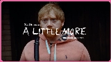 Video küçük resmi A Little More