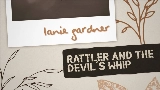 Video küçük resmi Rattler And The Devil’s Whip
