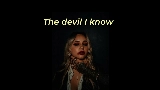 Video küçük resmi The Devil I Know