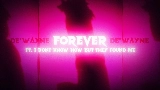 Video küçük resmi forever [Feat. I DONT KNOW HOW BUT THEY FOUND ME]