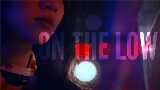 Video küçük resmi On the Low