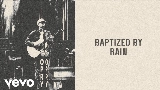 Video küçük resmi Baptized By Rain