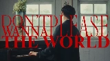 Video küçük resmi Don’t wanna please the world