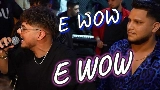 Video küçük resmi E Wow