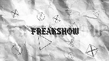 Video küçük resmi Freakshow