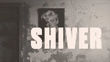 Video küçük resmi Shiver