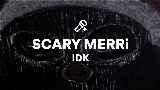 Video küçük resmi SCARY MERRi