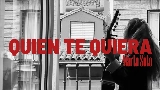 Video küçük resmi Quien te quiera