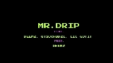 Video küçük resmi Mr.drip