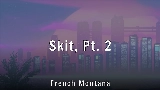 Video küçük resmi Skit, Pt. 2