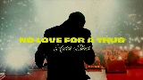 Video küçük resmi No Love for a Thug