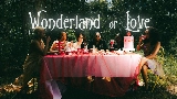 Video küçük resmi Wonderland of Love - Extended
