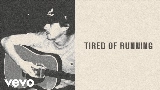 Video küçük resmi Tired of Running