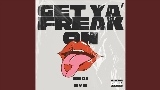 Video küçük resmi Get Ya Freak On