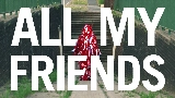 Video küçük resmi All My Friends