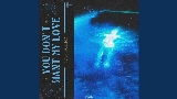 Video küçük resmi You Don't Want My Love